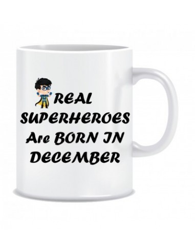 Everyday Desire Real Superheroes are Born in December Printed Ceramic Coffee Tea Mug ED211